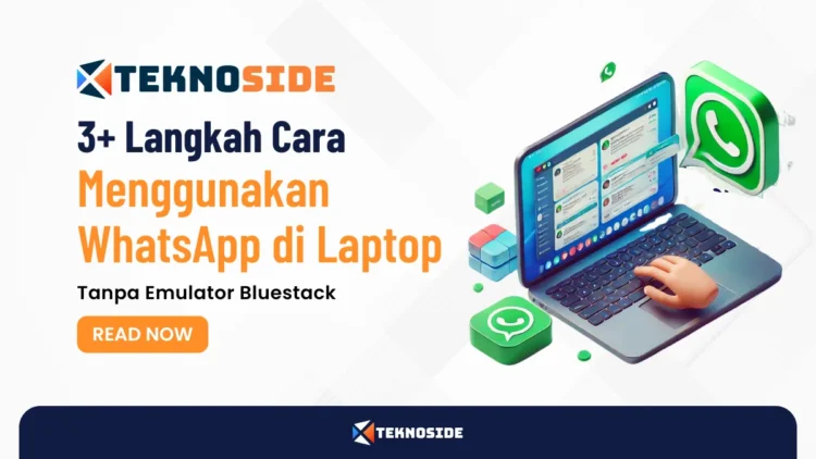 3+ Langkah Cara Menggunakan WhatsApp di Laptop Tanpa Emulator Bluestack