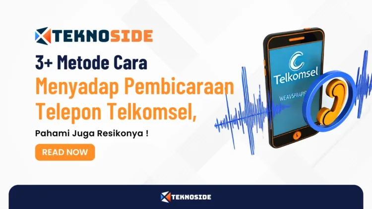 3+ Metode Cara Menyadap Pembicaraan Telepon Telkomsel