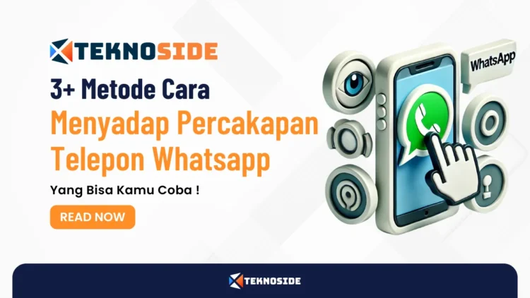 3+ Metode Cara Menyadap Percakapan Telepon Whatsapp Yang Bisa Kamu Coba !