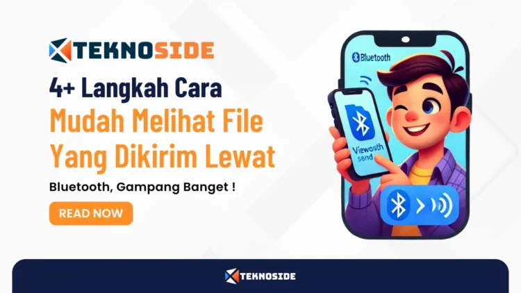 4+ Langkah Cara Mudah Melihat File Yang Dikirim Lewat Bluetooth, Gampang Banget !