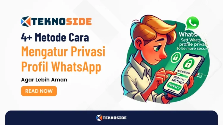 4+ Metode Cara Mengatur Privasi Profil WhatsApp Agar Lebih Aman