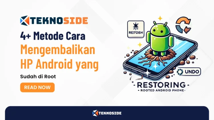 4+ Metode Cara Mengembalikan HP Android yang Sudah di Root