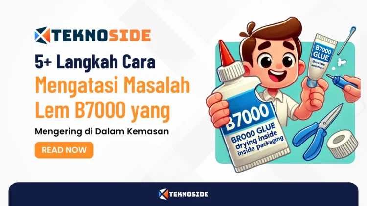 5+ Langkah Cara Mengatasi Masalah Lem B7000 yang Mengering di Dalam Kemasan