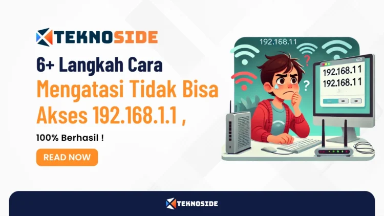 6+ Langkah Cara Mengatasi Tidak Bisa Akses 192.168.1.1 , 100% Berhasil !