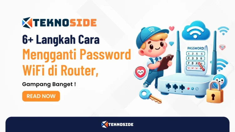 6+ Langkah Cara Mengganti Password WiFi di Router, Gampang Banget !