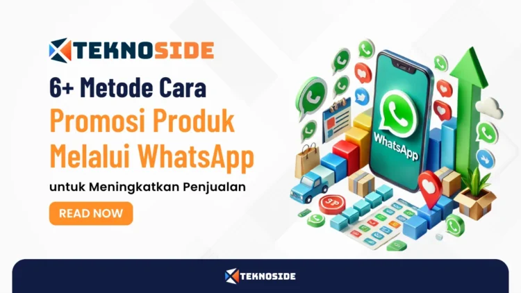 6+ Metode Cara Lengkap Promosi Produk Melalui WhatsApp untuk Meningkatkan Penjualan