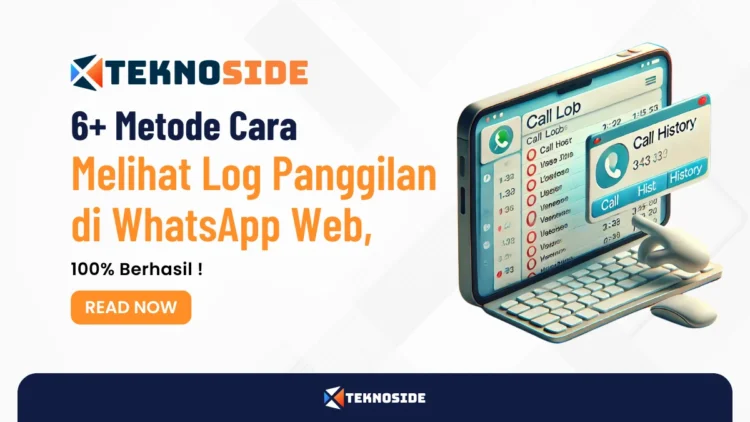 6+ Metode Cara Melihat Log Panggilan di WhatsApp Web