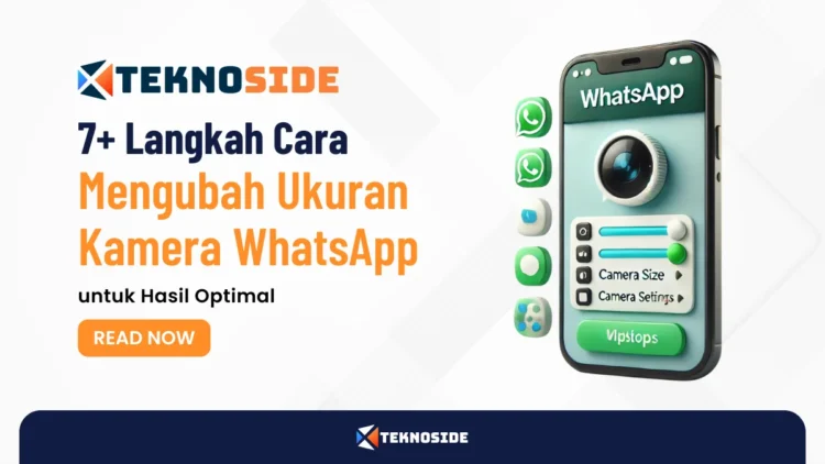 7+ Langkah Cara Mengubah Ukuran Kamera WhatsApp untuk Hasil Optimal