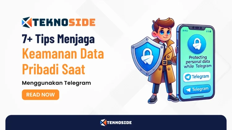 7+ Tips Menjaga Keamanan Data Pribadi Saat Menggunakan Telegram