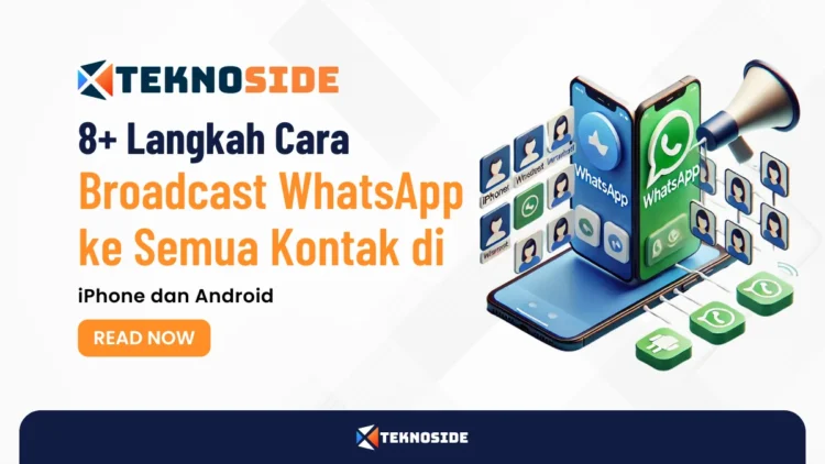 8+ Langkah Cara Broadcast WhatsApp ke Semua Kontak di iPhone dan Android