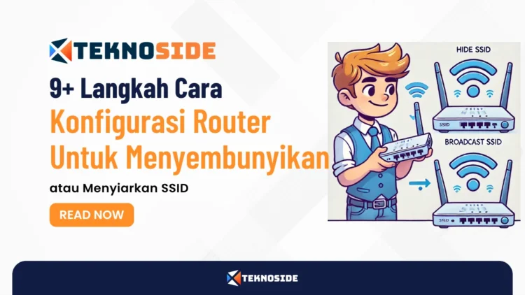 9+ Langkah Cara Konfigurasi Router Untuk Menyembunyikan atau Menyiarkan SSID