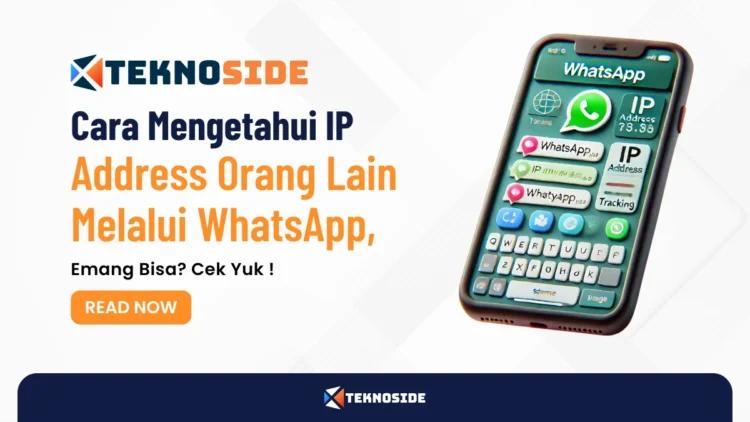 Cara Mengetahui IP Address Orang Lain Melalui WhatsApp, Emang Bisa_ Cek Yuk !