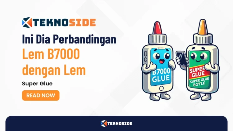 Ini Dia Perbandingan Lem B7000 dengan Lem Super Glue