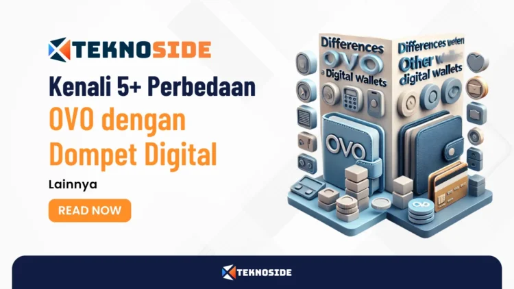 Kenali 5+ Perbedaan OVO dengan Dompet Digital Lainnya