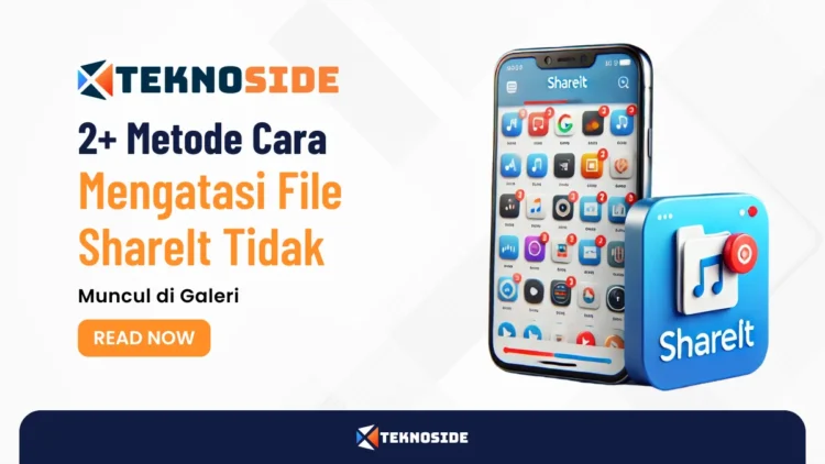 2+ Metode Cara Mengatasi File ShareIt Tidak Muncul di Galeri