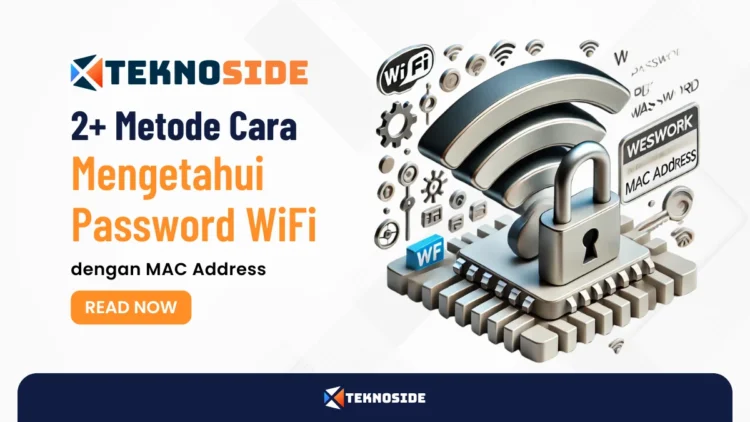 2+ Metode Cara Mengetahui Password WiFi dengan MAC Address