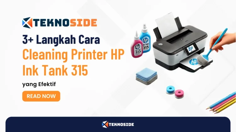 3+ Langkah Cara Cleaning Printer HP Ink Tank 315 yang Efektif