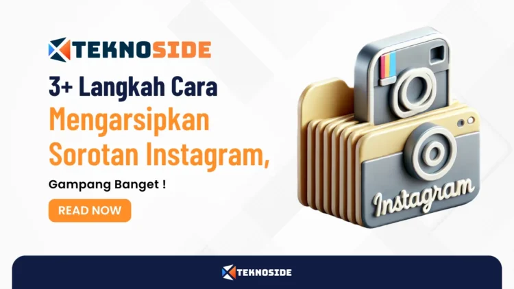 3+ Langkah Cara Mengarsipkan Sorotan Instagram, Gampang Banget !