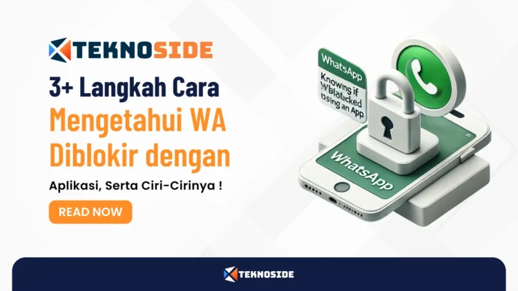 3+ Langkah Cara Mengetahui WA Diblokir dengan Aplikasi, Serta Ciri-Cirinya !