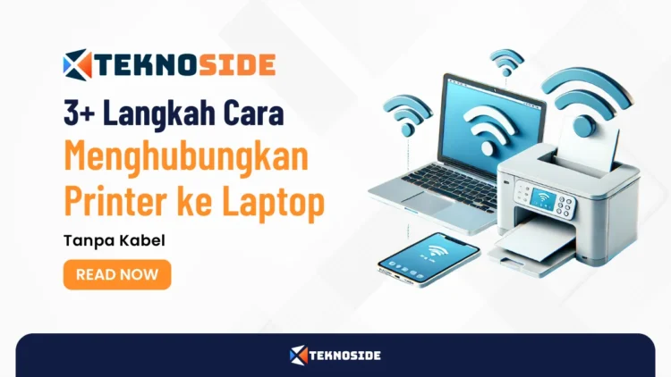 3+ Langkah Cara Mudah Menghubungkan Printer ke Laptop Tanpa Kabel