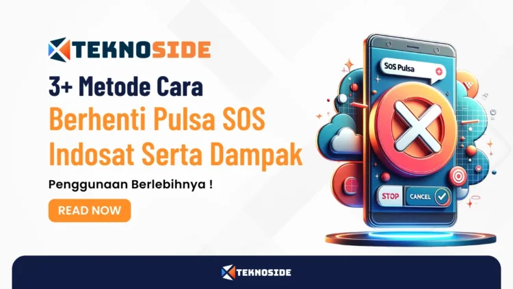 3+ Metode Cara Berhenti Pulsa SOS Indosat Serta Dampak Penggunaan Berlebihnya !