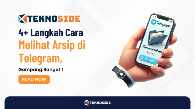 4+ Langkah Cara Melihat Arsip di Telegram, Gampang Banget !