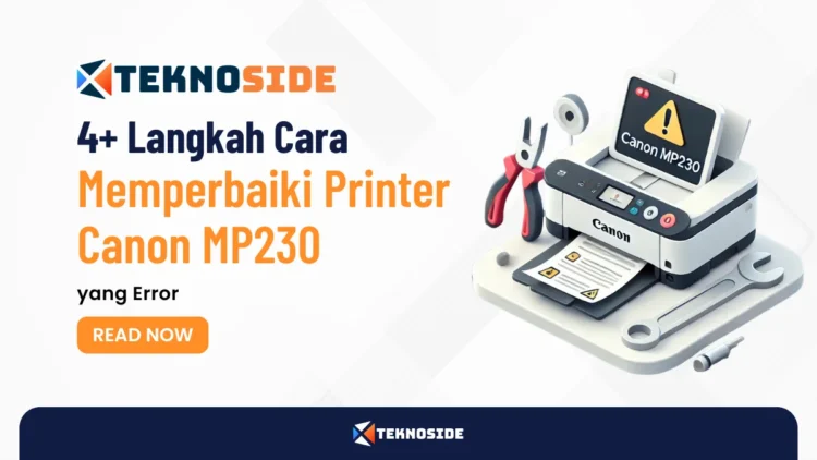 4+ Langkah Cara Memperbaiki Printer Canon MP230 yang Error