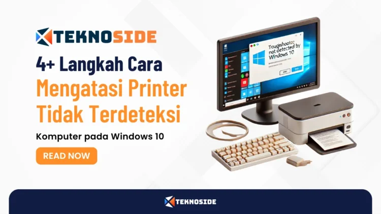 4+ Langkah Cara Mengatasi Printer Tidak Terdeteksi Komputer pada Windows 10