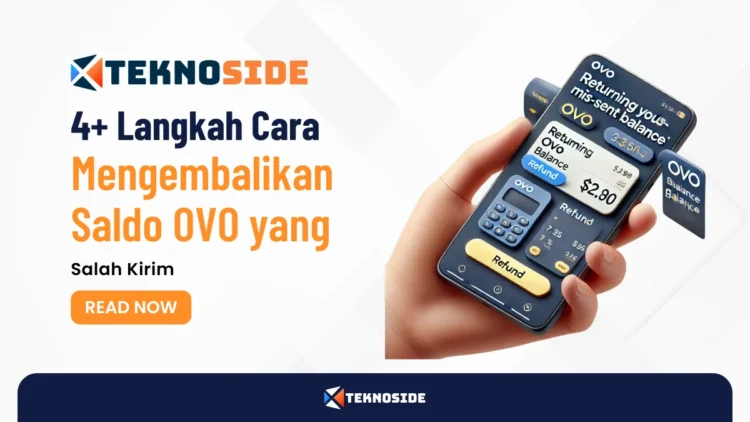 4+ Langkah Cara Mengembalikan Saldo OVO yang Salah Kirim