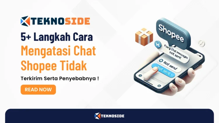 5+ Langkah Cara Mengatasi Chat Shopee Tidak Terkirim Serta Penyebabnya !