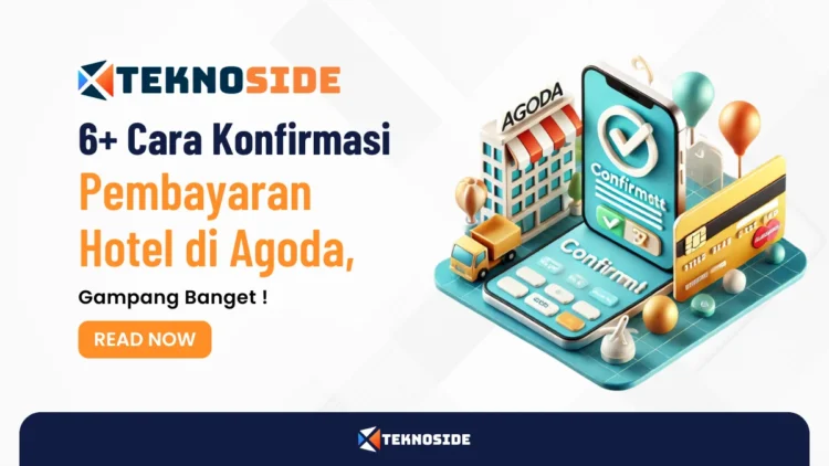 6+ Langkah Cara Konfirmasi Pembayaran Hotel di Agoda, Gampang Banget !